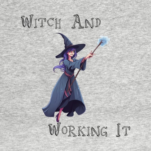 Witch And Working It by Wichy Wear